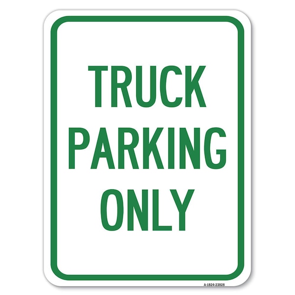 Reserved Parking Truck Parking Heavy-Gauge Alum Rust Proof Parking, 18" x 24", A-1824-23028